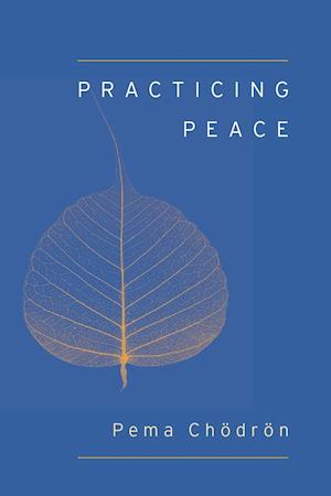 Practicing Peace (Shambhala Pocket Classic)