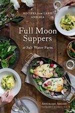 Full Moon Suppers at Salt Water Farm