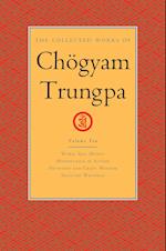The Collected Works of Chögyam Trungpa, Volume 10