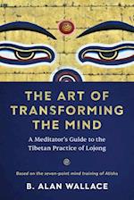 The Art of Transforming the Mind