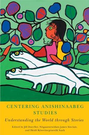 Centering Anishinaabeg Studies