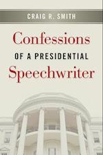 Confessions of a Presidential Speechwriter