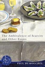 The Ambivalence of Scarcity and Other Essays