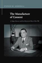 The Manufacture of Consent