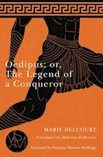 Oedipus; Or, the Legend of a Conqueror