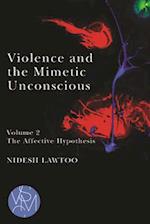 Violence and the Mimetic Unconscious, Volume 2