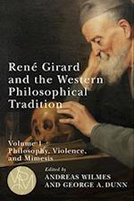 René Girard and the Western Philosophical Tradition, Volume 1