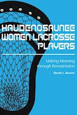Haudenosaunee Women Lacrosse Players