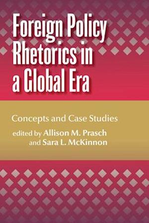 Foreign Policy Rhetorics in a Global Era