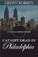 Caught Dead in Philadelphia