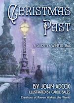 Christmas Past : A Ghostly Winter Tale 