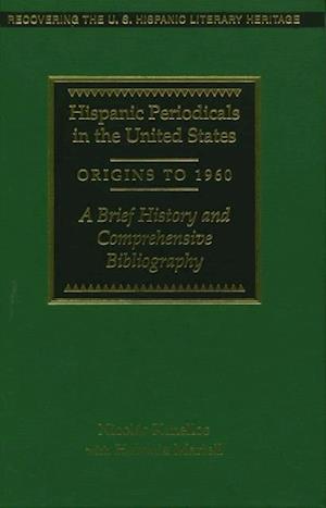 Hispanic Periodicals in the United States, Origins to 1960