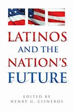 Latinos and the Nation's Future