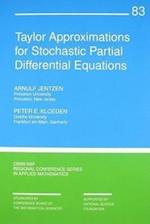 Taylor Approximations for Stochastic Partial Differential Equations