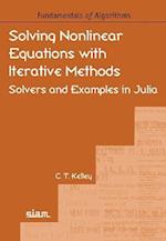 Solving Nonlinear Equations with Iterative Methods