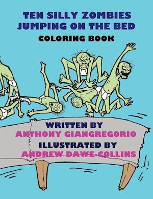 Ten Silly Zombies Jumping on the Bed Coloring Book