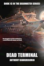 Dead Terminal (Deadwater Series Book 13) 