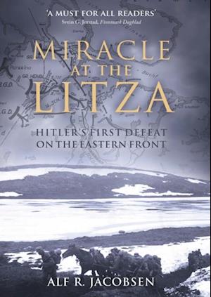 Miracle at the Litza : Hitler's First Defeat on the Eastern Front