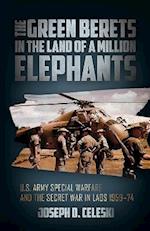 The Green Berets in the Land of a Million Elephants
