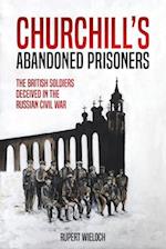Churchill'S Abandoned Prisoners