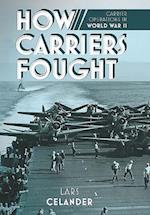 How Carriers Fought