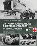U.S. Army Ambulances and Medical Vehicles in World War II