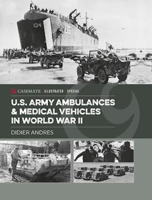 U.S. Army Ambulances & Medical Vehicles in World War II