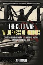 The Cold War Wilderness of Mirrors