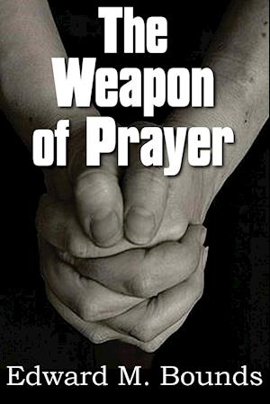 The Weapon of Prayer