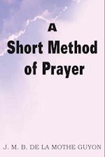 A Short Method of Prayer