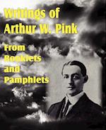 Writings of Arthur W. Pink from Booklets and Pamphlets