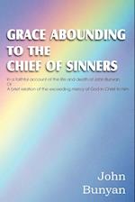 Grace Abounding to the Chief of Sinners