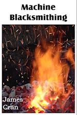 Machine Blacksmithing