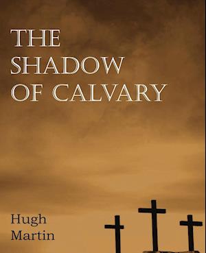 The Shadow of Calvary