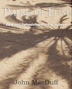 Palms of Elim, Rest and Refreshment in the Valleys
