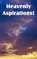 Heavenly Aspirations!