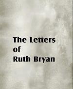 The Letters of Ruth Bryan