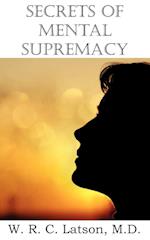 Secrets of Mental Supremacy