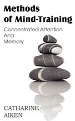 Methods of Mind-Training, Concentrated Attention and Memory