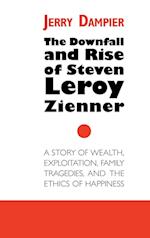 The Downfall and Rise of Steven Leroy Zienner