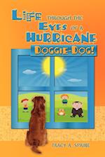 Life Through the Eyes of a Hurricane Doggie-Dog!