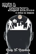From a Dark Mind . .  13 Tales of Terror