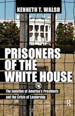 Prisoners of the White House