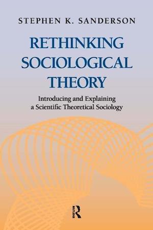 Rethinking Sociological Theory