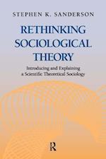 Rethinking Sociological Theory