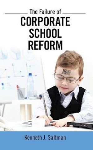 Failure of Corporate School Reform