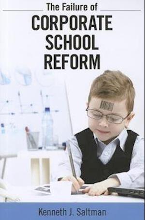 Failure of Corporate School Reform