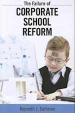 Failure of Corporate School Reform