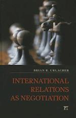 International Relations as Negotiation