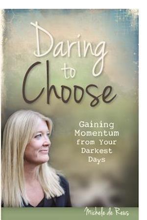 Daring to Choose